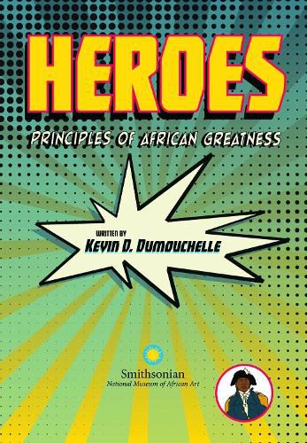 Cover image for Heroes: Principles of African Greatness