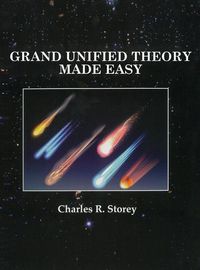 Cover image for Grand Unified Theory Made Easy