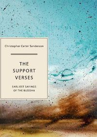 Cover image for The Support Verses: Earliest Sayings of the Buddha