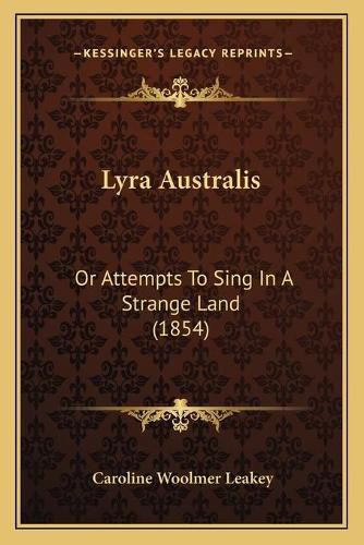 Lyra Australis: Or Attempts to Sing in a Strange Land (1854)