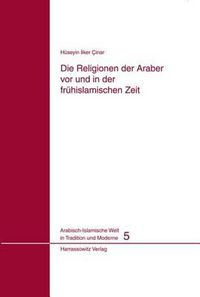 Cover image for Die Religionen Der Araber VOR Und in Der Fruhislamischen Zeit