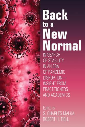 Cover image for Back to a New Normal: In Search of Stability in an Era of Pandemic Disruption - Insight from Practitioners and Academics