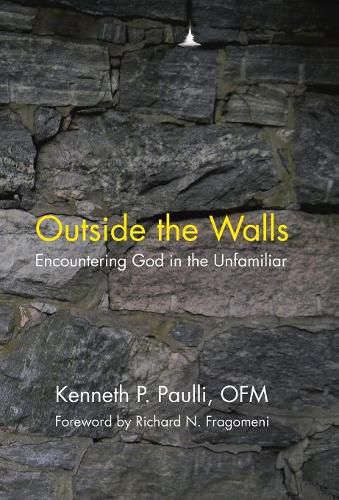 Outside the Walls: Encountering God in the Unfamiliar