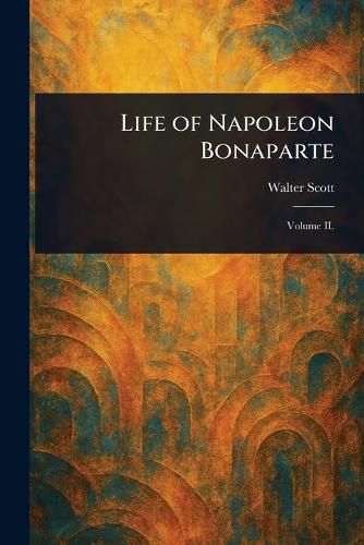 Cover image for Life of Napoleon Bonaparte