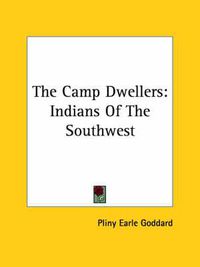 Cover image for The Camp Dwellers: Indians of the Southwest