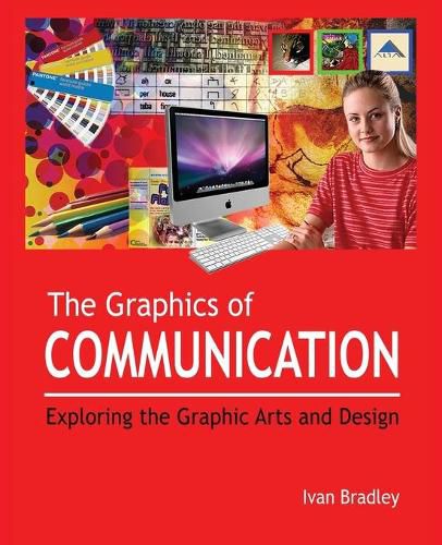 Cover image for The Graphics of Communication: Exploring the Graphic Arts and Design