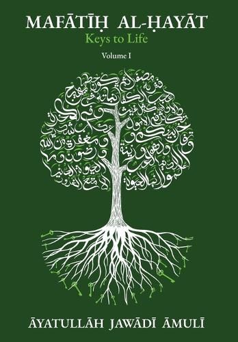 Cover image for Mafātīḥ al-Ḥayāt Keys of Life, Vol. I