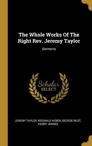 Cover image for The Whole Works Of The Right Rev. Jeremy Taylor