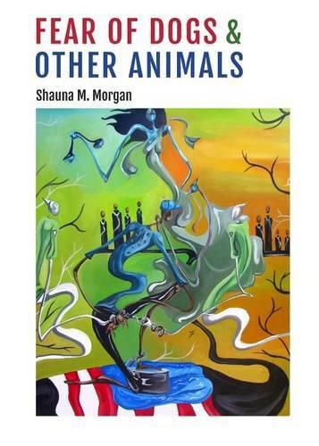 Cover image for Fear of Dogs & Other Animals