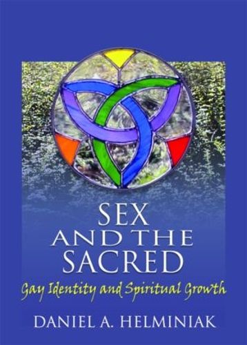 Cover image for Sex and the Sacred: Gay Identity and Spiritual Growth