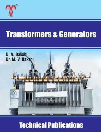 Cover image for Transformers and Generators: Transformers, D.C. Generators and Synchronous Generators