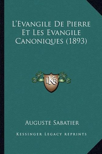 Cover image for L'Evangile de Pierre Et Les Evangile Canoniques (1893)