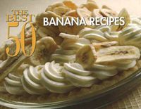 Cover image for The Best 50 Banana Recipes