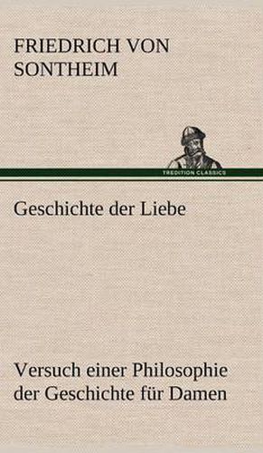 Cover image for Geschichte Der Liebe