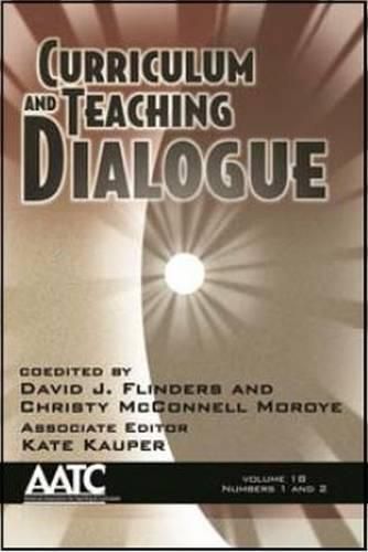 Cover image for Curriculum and Teaching Dialogue Volume 18, Numbers 1 & 2