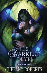 Cover image for His Darkest Desire (The Cursed Ones #2)