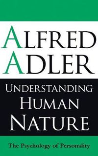 Cover image for Understanding Human Nature: The Psychology of Personality