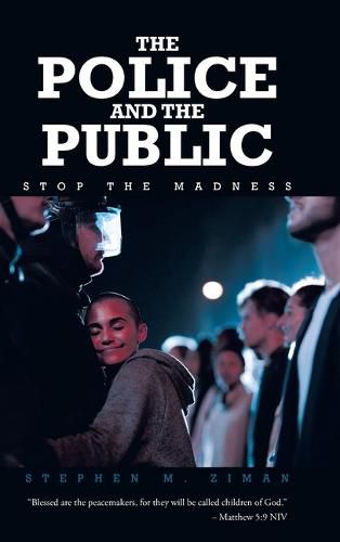 Cover image for The Police and the Public: Stop the Madness