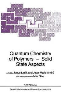 Cover image for Quantum Chemistry of Polymers - Solid State Aspects