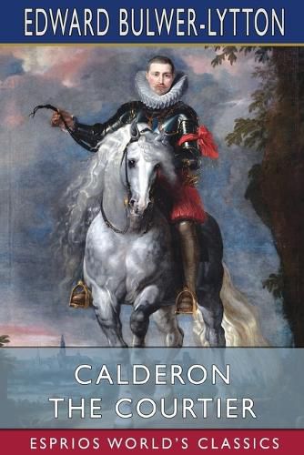 Cover image for Calderon the Courtier (Esprios Classics)