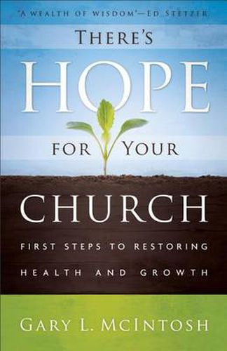 Cover image for There"s Hope for Your Church - First Steps to Restoring Health and Growth