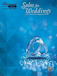 Cover image for The Professional Pianist -- Solos for Weddings: 50 Advanced Arrangements