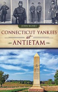 Cover image for Connecticut Yankees at Antietam