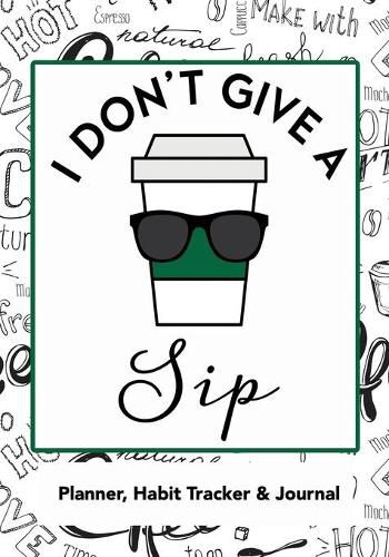 Cover image for I Don't Give a Sip