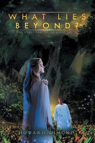 Cover image for What Lies Beyond?: The Quest for the Original Truth