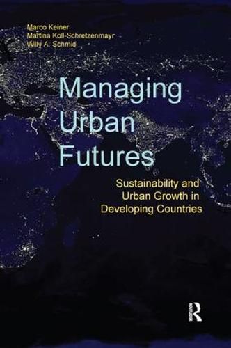 Cover image for Managing Urban Futures: Sustainability and Urban Growth in Developing Countries