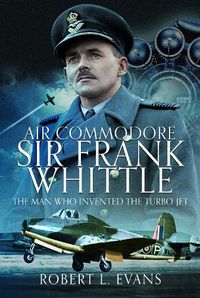 Cover image for Air Commodore Sir Frank Whittle