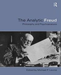 Cover image for Analytic Freud: Philosophy and Psychoanalysis
