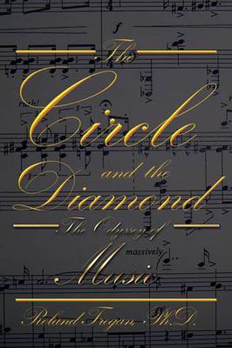 Cover image for The Circle and the Diamond: The Odyssey of Music