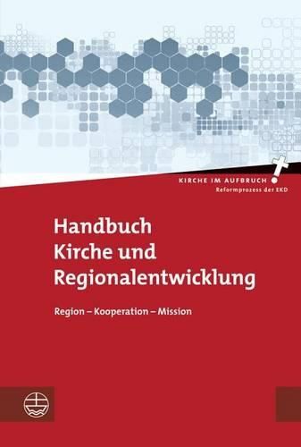 Cover image for Handbuch Kirche Und Regionalentwicklung: Region - Kooperation - Mission