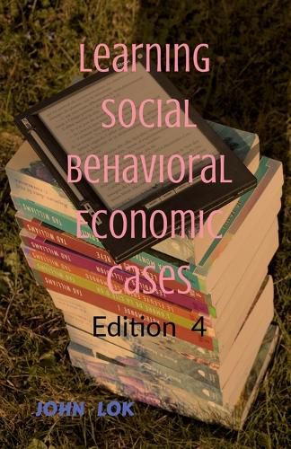 Learning Social Behavioral Economic Cases, edition 4