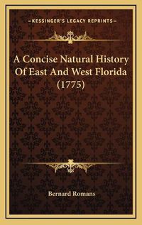 Cover image for A Concise Natural History of East and West Florida (1775)