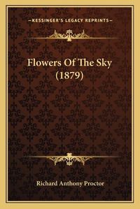 Cover image for Flowers of the Sky (1879)