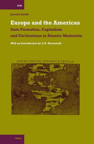 Europe and the Americas: State Formation, Capitalism and Civilizations in Atlantic Modernity