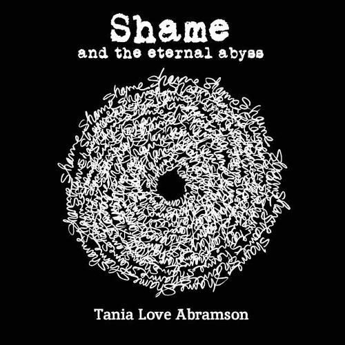 Cover image for Shame and the Eternal Abyss