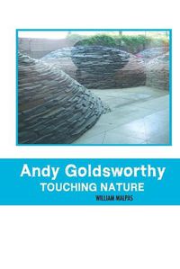 Cover image for Andy Goldsworthy: Touching Nature