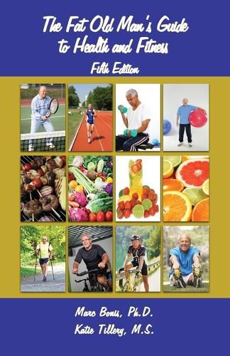 Cover image for The Fat Old Man's Guide to Health and Fitness