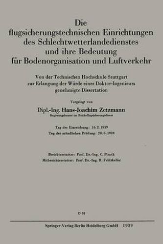 Cover image for Die Flugsicherungstechnischen Einrichtungen Des Schlechtwetterlandedienstes Und Ihre Bedeutung Fur Bodenorganisation Und Luftverkehr: Von Der Technischen Hochschule Stuttgart Zur Erlangung Der Wurde Eines Doktor-Ingenieurs Genehmigte Dissertation