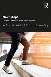 Cover image for Next Steps: Decision Cases for Social Work Practice