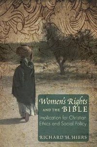 Cover image for Women's Rights and the Bible: Implications for Christian Ethics and Social Policy