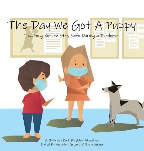 Cover image for The Day We Got a Puppy: Teaching Kids to Stay Safe During a Pandemic