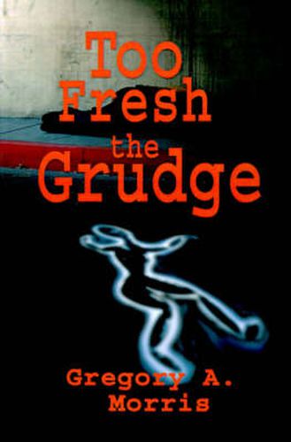 Cover image for Too Fresh the Grudge