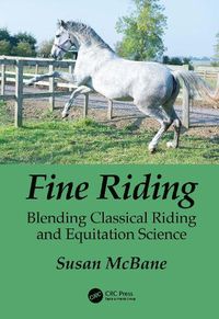 Cover image for Fine Riding: Blending Classical Riding and Equitation Science