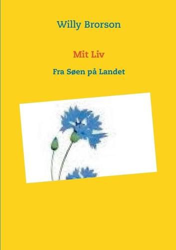 Cover image for Mit Liv: Fra Soen pa Landet