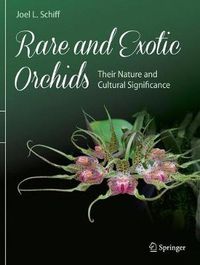 Cover image for Rare and Exotic Orchids: Their Nature and Cultural Significance