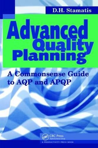 Cover image for Advanced Quality Planning: A Commonsense Guide to AQP and APQP